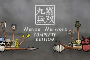 丸霸无双 Wanba Warriors