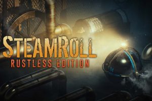 蒸汽翻滚 Steamroll Rustless Edition
