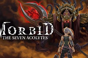 病态：七侍者 Morbid：The Seven Acolytes