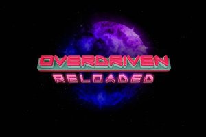 Overdriven 太空船 特别版 Overdriven Reloaded: Special Edition