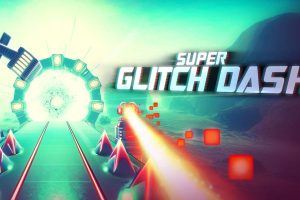 超级故障冲刺 Super Glitch Dash