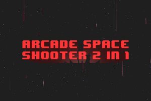 街机太空射击二合一Arcade Space Shooter 2 in 1