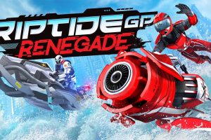激流快艇：叛徒 Riptide GP: Renegade