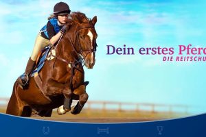 【德版】Dein erstes Pferd: DIE REITSCHULE