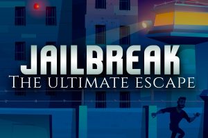 越狱：终极越狱 JailBreak: The Ultimate Escape