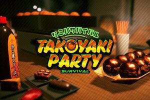 章鱼烧派对生存 Takoyaki Party Survival