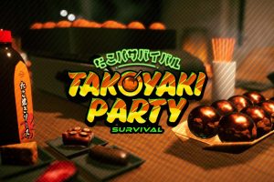 章鱼烧派对生存 Takoyaki Party Survival