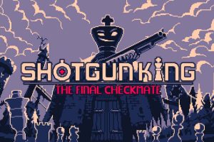 喷子枪王 终局将死  .Shotgun King The Final Checkmate