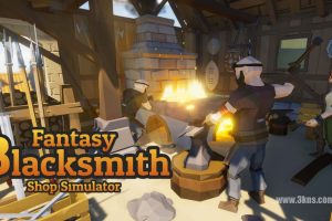 幻想铁匠店模拟器 .Fantasy Blacksmith Shop Simulator