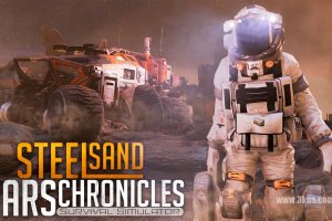 【美版】钢砂火星编年史 生存模拟器 .Steel Sand Mars Chronicles - Survival Simulator