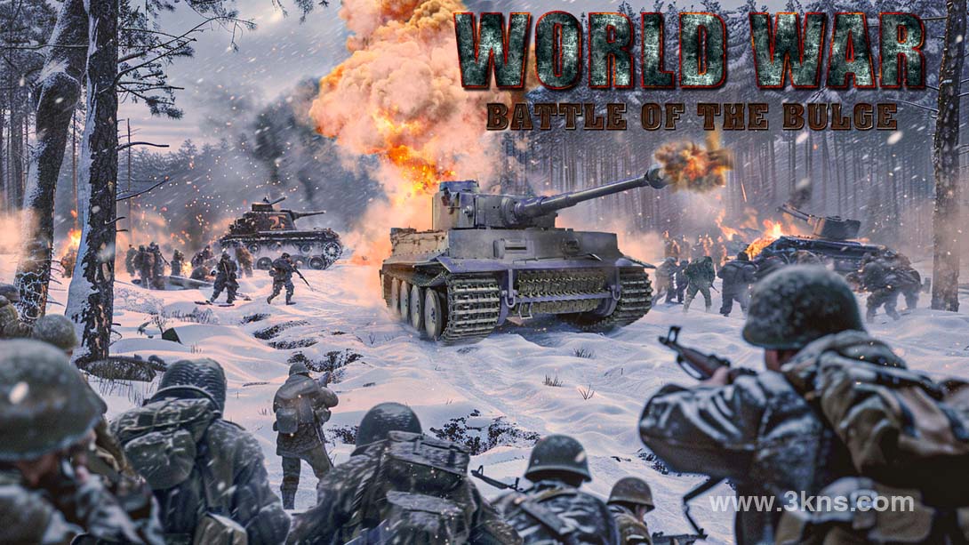【英版】第二次世界大战:突出部战役 .World War: Battle of the Bulge