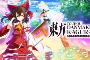 【英版】东方弹幕神乐 失落幻想 .Touhou Danmaku Kagura Phantasia Lost
