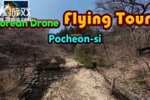 【美版】韩国无人机飞行游览 抱川市 .Korean Drone Flying Tour Pocheon-si