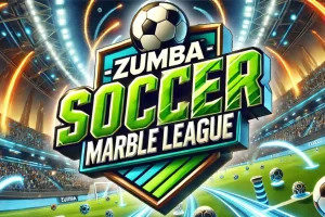 尊巴 足球弹珠联赛 .Zumba - Soccer Marble League